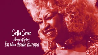 Celia Cruz - Queen of Salsa: En Vivo Desde Europa