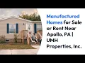 Manufactured Homes for Sale or Rent Near Apollo PA UMH Properties Inc