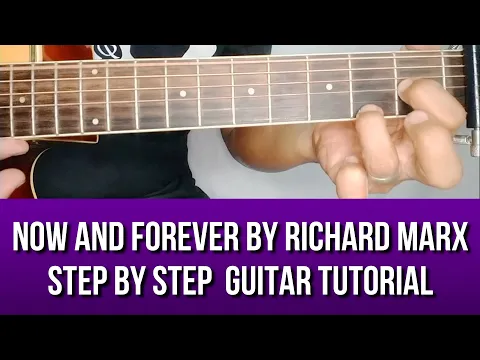Download MP3 NOW AND FOREVER BY RICHARD MARX STEP BY STEP GUITAR TUTORIAL BY PARENG MIKE