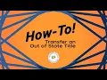 How-To Out-of-State Title Transfer