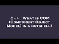 C What is COM Component Object Model in a nutshell