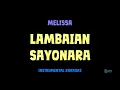 Download Lagu Melissa [ LAMBAIAN SAYONARA ] [ Instrumental ] [ Karaoke + lirik ]
