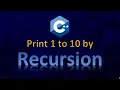 Print numbers 1 till 10 using Recursion in C