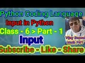 Class 6 Python Coding Language - INPUT by Navgurukul