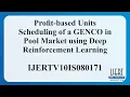 Profit-based Units Scheduling of a GENCO in Pool Market using Deep Reinforcement Learning