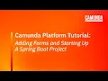 Camunda Platform 7 Tutorial Adding Forms and Starting Up A Spring Boot Project