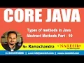 Core Java Tutorial Types of methods in Java Abstract Methods Part 10 Mr Ramachandra