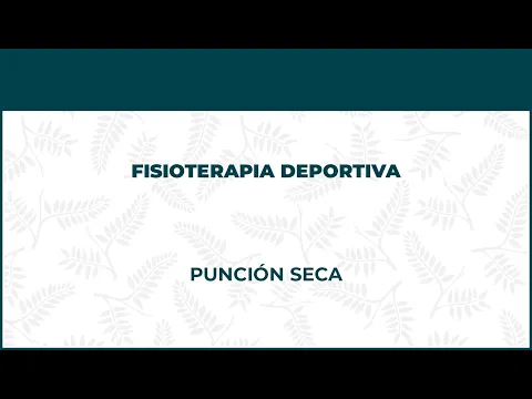 PUNCION SECA   FISIOTERAPIA DEPORTIVA