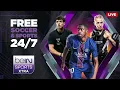Live Watch soccer and other sports for free on beIN SPORTS Xtra