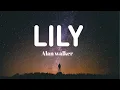Download Lagu Alan Walker -LILY (Lirik Lagu Dan Terjemahan BAHASA INDONESIA)