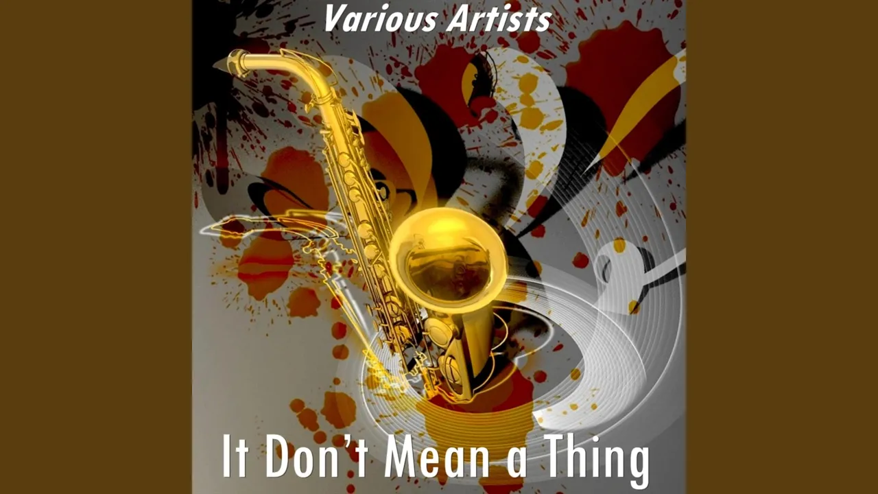 It Don’t Mean a Thing (Version by Lionel Hampton and His Orchestra) It Don’t Mean a Thing (Version by Lionel Hampton and His Orchestra)