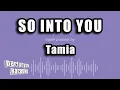 Download Lagu Tamia - So Into You (Karaoke Version)