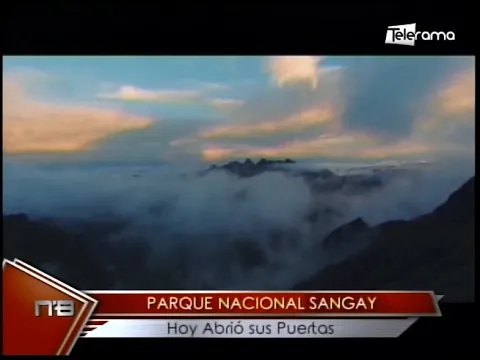 Parque Nacional Sangay hoy abrió sus puertas