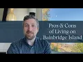 Living on Bainbridge Island The Pros Cons and Real-Life Tradeoffs