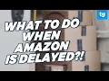 Amazon Prime Delivery Delay What You Should Do Next