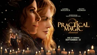 Practical Magic 2 | In Cinemas on September 18
