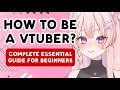 How To Become a VTUBER and GROW - Everything YOU Need to Know