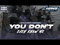 Download Lagu DJ YOU DON'T EVEN KNOW ME - STYLE PARTY KARNAVAL ASEK ASEK | HANS PROJECT