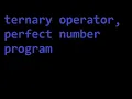 C programming do while and ternary operator perfect number program