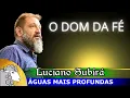 Lagu O DOM DA FÉ - Luciano Subirá