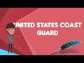 What is United States Coast Guard Explain United States Coast Guard