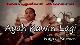nayra ramon ayah kawin lagi cipt awab purnama cover original