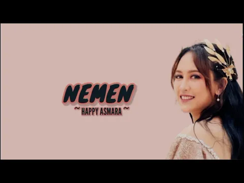 Download MP3 Nemen - Happy ASMARA (Official Lyric Video)