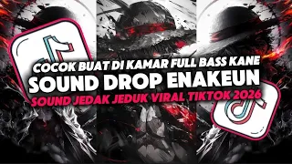 dj drop enakeun x mashup v44 sound jj kane full bass suitable for cars viral tiktok latest 2026 