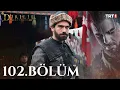 Download Lagu Diriliş Ertuğrul 102. Bölüm