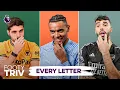 Can you name a Premier League team for EVERY LETTER Footy Triv