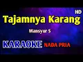 Download Lagu TAJAMNYA KARANG - KARAOKE NADA PRIA COWOK (MANSYUR S) #dangdut 