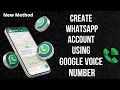 How To Create A WhatsApp Account Using Google Voice Number in 2025