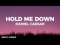 Download Lagu Daniel Caesar - Hold Me Down (Lyrics)