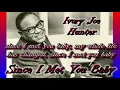 Ivory Joe Hunter   Since I Met You Baby (with lyrics)
