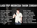 Download Lagu LAGU POP INDONESIA TAHUN 2000AN FULL ALBUM