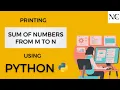 Write a Program to Print Sum of Numbers from m to n in Python Visual Studio Code