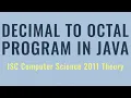 Decimal to Octal in Java ISC Computer Science 2011 Theory