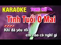 Lagu Karaoke Tình Tuổi Ô Mai Tone Nữ Nhạc Sống Dễ Hát | Nguyễn Linh