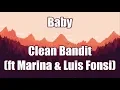 Baby - Clean Bandit (ft. Marina \u0026 Luis Fonsi) | LYRICS