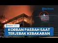 Download Lagu Drama Penyelamatan 9 Orang yang Terjebak Kebakaran Glodok Plaza, Korban Sempat Pasrah