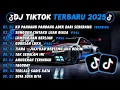 DJ TIKTOK TERBARU 2025- 🎵 DJ CINTA DARI SEBERANG 🎵 DJ SUNGGUH CINTAKU LUAR BIASA FULL ALBUM