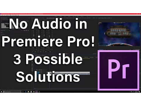 Download MP3 Premier Pro No Audio with File Imports! 3 Possible Solutions