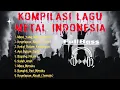 Lagu Kompilasi Lagu Metal Indonesia | Metalcore