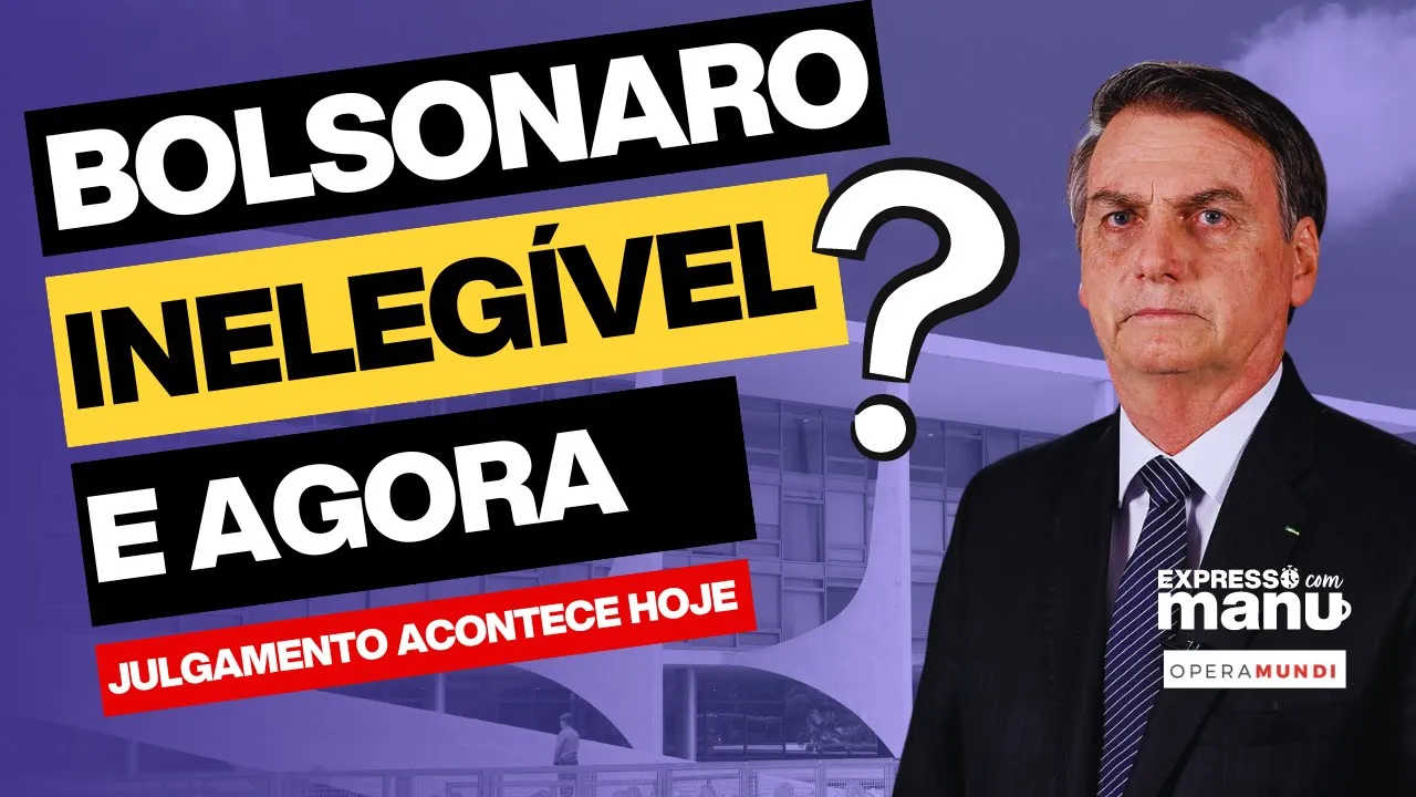 BOLSONARO INELEGÍVEL: E AGORA? - EXPRESSO COM MANU: 22/06/23