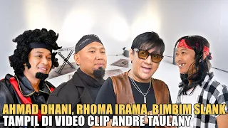 AHMAD DHANI, RHOMA IRAMA, BIMBIM SLANK JADI MODEL VIDEO CLIP ANDRE TAULANY.. PRODUKSI MAHAL NIH!!