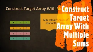 Construct Target Array With Multiple Sums LeetCode 1354 Coders Camp