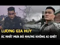 Download Lagu Lương Gia Huy ác nhất Mưa Đỏ nhưng không ai ghét