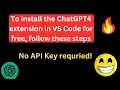 How to Install ChatGPT4 Extension in VS Code Without Any API Key - Easy Tutorial