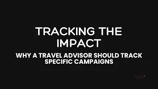 Day 224 Why should a travel advisor track their specific offer launch
