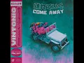 Come Away